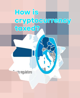 How is cryptocurrency taxed